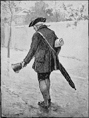 By the Crier on his round (Crier rings a bell and
carries an umbrella and satchel under his arm)
