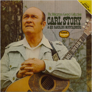 Carl Story & His Rambling Mountaineers - There's Nothing On Earth That Heaven Can't Cure Carl Story & His Rambling Mountaineers - There's Nothing On Earth That Heaven Can't Cure