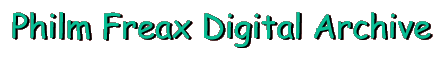 [Philm Freax Digital Archive]