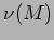 $\displaystyle \nu (M)$