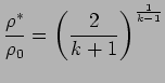 $\displaystyle {\rho^{*} \over \rho_0} = \left(2 \over k+1 \right)^{1 \over k-1}$
