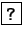\fbox{\tt ?}