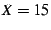 $X=15$