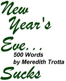 New Year's Eve Sucks by Meredith Trotta