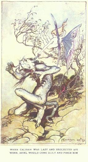 [Ariel pinches lazy Caliban]