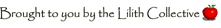 Brought to you by the Lilith Collective