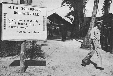 Bougainville Hq sign: 'Give me a fast ship for I intend to go in harm's way'