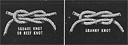 Figure 5-7. A square or reef knot, and a granny knot.