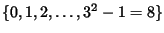 $ \{0, 1, 2, \dots, 3^2-1=8\}$