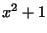 $ x^2+1$