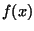 $\displaystyle f(x)$
