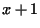 $\displaystyle x+1$