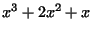 $\displaystyle x^3+2x^2+x$