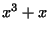 $\displaystyle x^3+x$