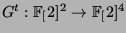 $ G^t:\FF[2]^2 \rightarrow \FF[2]^4$