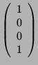 $ \left( \begin{array}{c} 1 \\ 0\\ 0\\
1 \end{array} \right)$