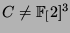 $ C\neq\FF[2]^3$