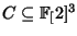 $ C\subseteq\FF[2]^3$