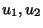 $ u_1, u_2$