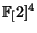 $ \FF[2]^4$