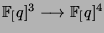 $ \FF[q]^3 \longrightarrow \FF[q]^4$