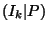 $\displaystyle \left(I_k \vert P\right)$