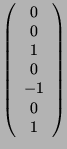 $\displaystyle \left( \begin{array}{c}0\\ 0\\ 1\\ 0\\ -1\\ 0\\ 1 \end{array}\right)$