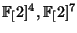 $ \FF[2]^4,\FF[2]^7$