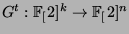 $ G^t:\FF[2]^k\rightarrow\FF[2]^n$