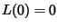 $\displaystyle L(0)=0$