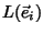 $ L(\vec e_i)$