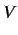 $ A \rightarrow V$