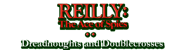 Reilly - Dreadnoughts and Doublecrosses